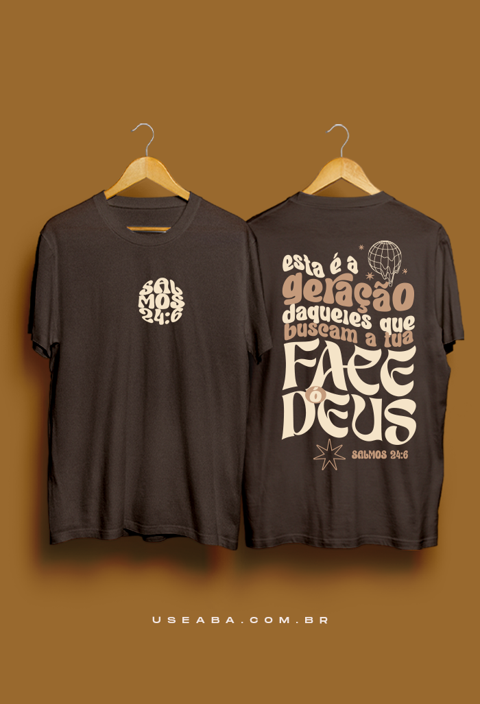 CAMISETA UNISSEX | ESTA É A GERAÇÃO DAQUELES QUE BUSCAM A TUA FACE